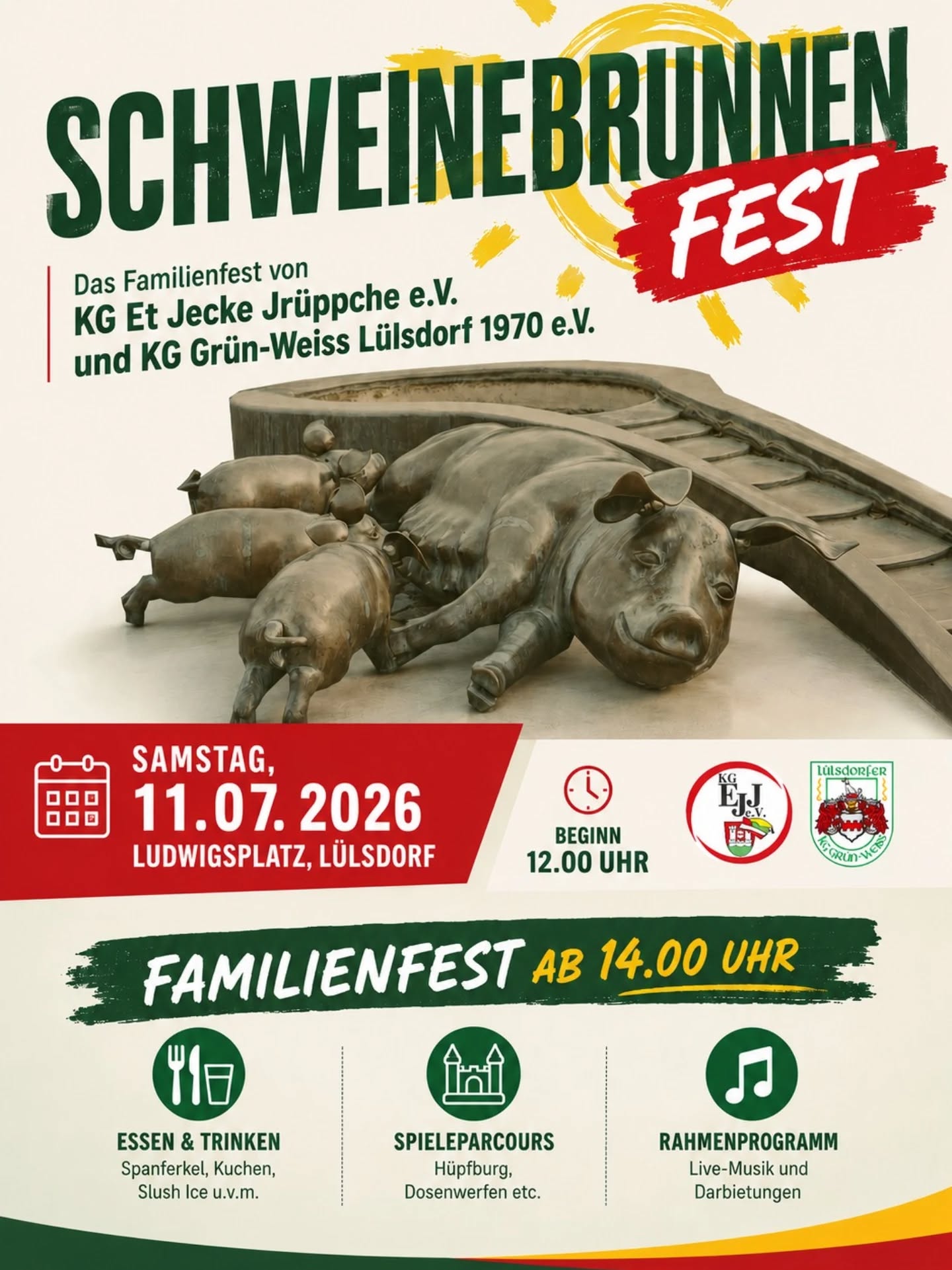 🎉🐷 SCHWEINEBRUNNEN FEST 2026 🐷🎉

Am Samstag, den 11.07.2026 wird der Ludwigsplatz in Lülsdorf wieder zum Treffpunkt für die ganze Familie! ☀️

Freut euch auf einen unvergesslichen Tag voller guter Stimmung, leckerem Essen, Musik und Spielspaß für Groß & Klein. ❤️💛💚

🕛 Beginn: 12:00 Uhr
🎈 Familienfest ab 14:00 Uhr
📍 Ludwigsplatz, Lülsdorf

Das erwartet euch:
🍖 Spanferkel, Kuchen, Slush Ice u.v.m.
🏰 Hüpfburg & Spieleparcours
🎶 Live-Musik & Rahmenprogramm

Gemeinsam veranstaltet von:
KG Et Jecke Jrüppche e.V. & KG Grün-Weiss Lülsdorf 1970 e.V.

Kommt vorbei, bringt Familie & Freunde mit und feiert mit uns das Schweinebrunnen Fest 2026! 🥳

#SchweinebrunnenFest #Lülsdorf #Familienfest #Sommerfest #Karneval
@kg.gruen.weiss.luelsdorf @huepfdohlen @die_tanzendenteufelchen @diejeckenduuvels @luelsdorfer.jungeunmaedcher